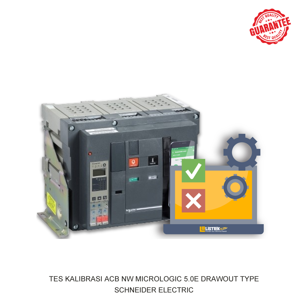 TES KALIBRASI ACB NW MICROLOGIC 5.0E DRAWOUT TYPE