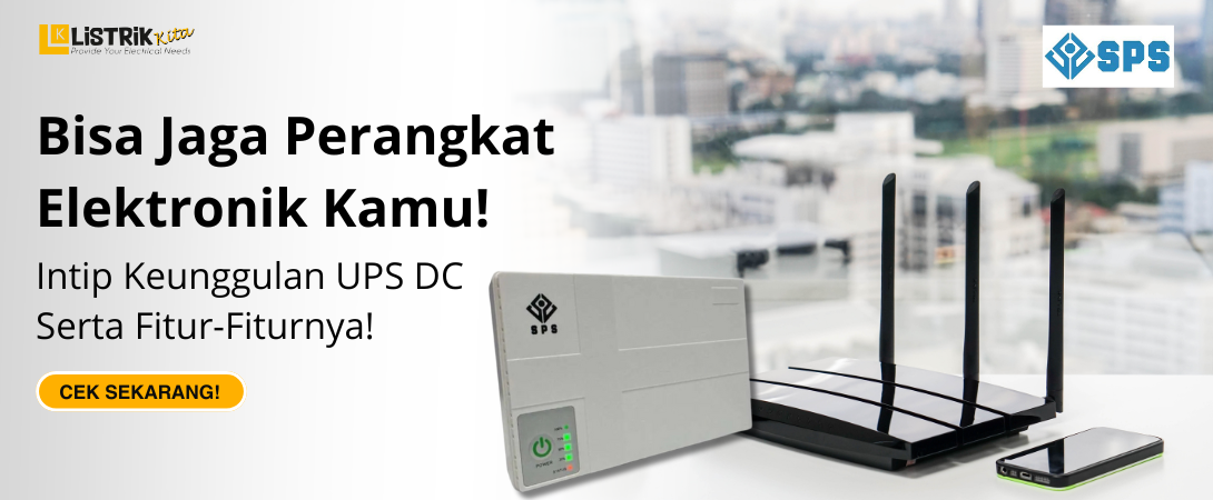 Bisa Jaga Perangkat Elektronik Kamu, Intip Keunggulan UPS DC Serta Fitur-Fiturnya!